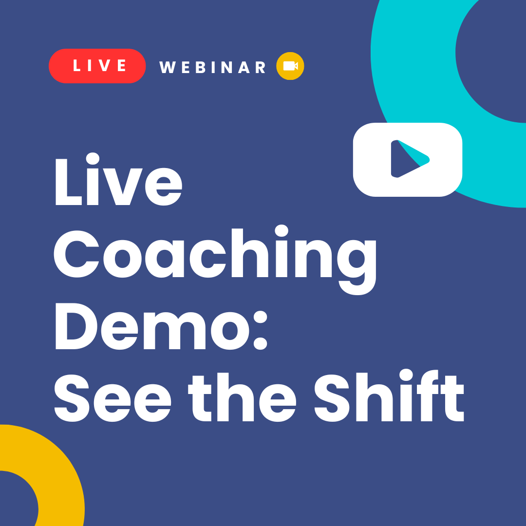 Coaching Demo – See the Shift 