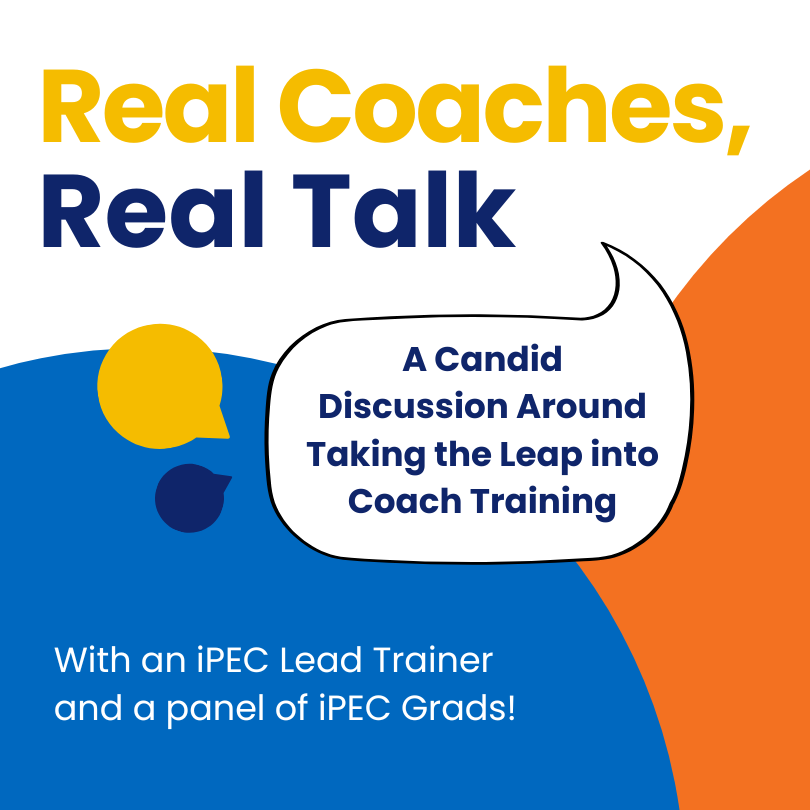 Real Coaches, Real Talk: A Candid Discussion Around Taking the Leap into Coach Training